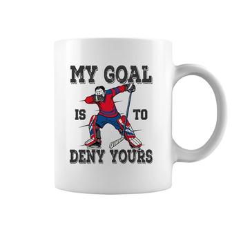 Hockey My Goal Is To Deny Yours Goalie Gift Boys Bzr Coffee Mug | Mazezy