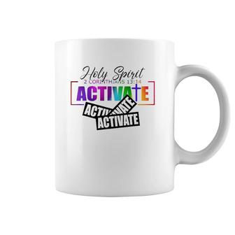 Holy Spirit Activate Activate Activate Gifts Coffee Mug | Mazezy