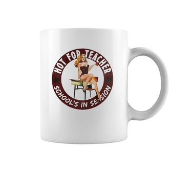 Hot For Teacher School's In Session Coffee Mug | Mazezy