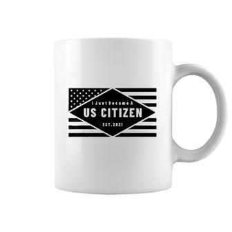 I Am A Proud Us Citizen 2021 New Citizenship American Flag Coffee Mug - Thegiftio UK