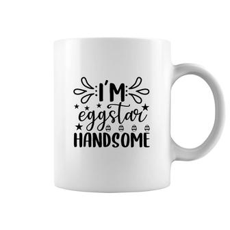 I Am Eggstar Handsome Coffee Mug | Mazezy