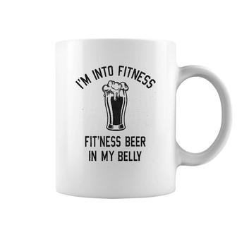 I Am Into Fitness Fitting This Beer In My Belly Funny Drinking Coffee Mug - Thegiftio UK
