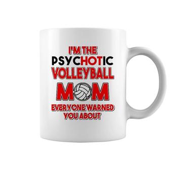 I Am The Pskychotic Volleyball Mom Coffee Mug | Mazezy