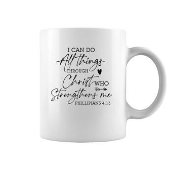 I Can Do All Things Through Christ Religious God Believers Coffee Mug | Mazezy