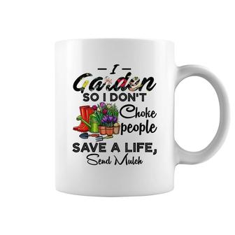 I Garden So I Dont Choke People Funny Coffee Mug | Mazezy