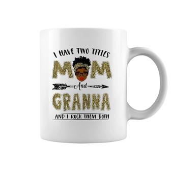 I Have Two Titles Mom And Granna Leopard Mother's Day Coffee Mug | Mazezy UK