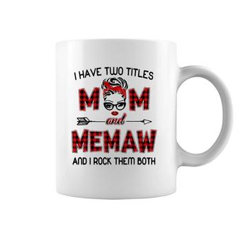 I Have Two Titles Mom And Memaw Wink Eye Woman Face Gift Coffee Mug | Mazezy