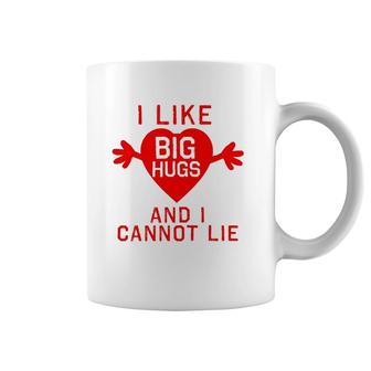 I Like Big Hugs And I Cannot Lie Coffee Mug | Mazezy UK