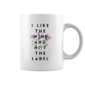 I Like The Wine And Not The Label Classic Coffee Mug | Mazezy