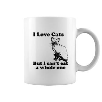 I Love Cats But I Cant Eat A Whole One Coffee Mug | Mazezy