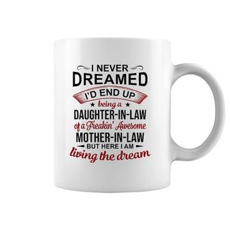 I Never Dreamed Being A Daughter-In-Law Of Mother-In-Law Coffee Mug | Mazezy UK
