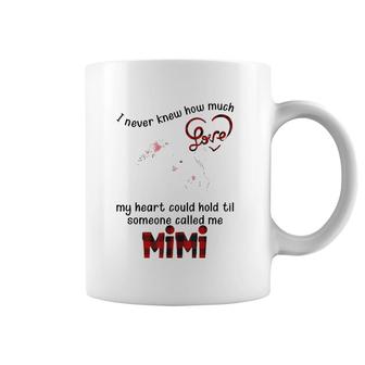 I Never Knew Til Someone Called Me Mimi Mother's Day Coffee Mug | Mazezy