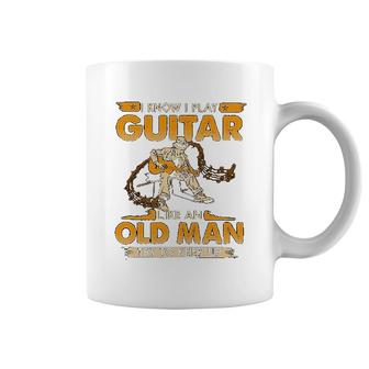I Play Guitar Like An Old Man Coffee Mug | Mazezy