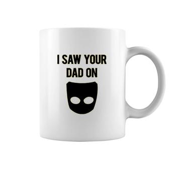 I Saw Your Dad On Grindr Slim Fit Gay Coffee Mug | Mazezy
