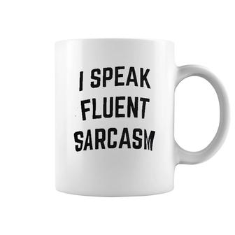 I Speak Fluent Sarcasm Funny Sarcastic Humor Joke Comment Saying Coffee Mug - Thegiftio UK