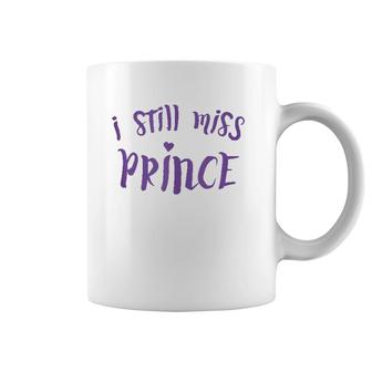 I Still Miss Prince In Purple Type Coffee Mug | Mazezy
