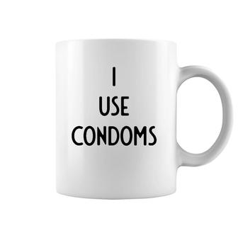 I Use Condoms I Funny White Lie Party Coffee Mug | Mazezy
