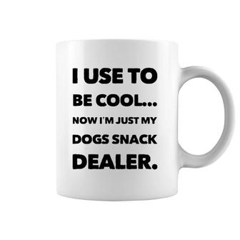 I Use To Be Cool Now I'm Just My Dogs Snack Dealer Coffee Mug | Mazezy CA