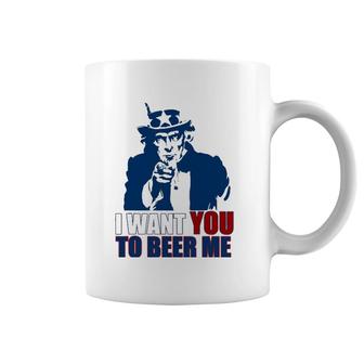 I Want You To Beer Me Uncle Sam July 4 Drinking Meme Coffee Mug | Mazezy