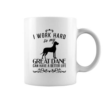 I Work Hard, Funny Dog Gift Idea, Funny Great Dane Coffee Mug | Mazezy