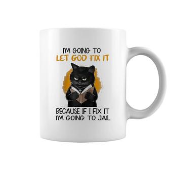 I'm Going To Let God Fix It Cat Raglan Baseball Tee Coffee Mug | Mazezy