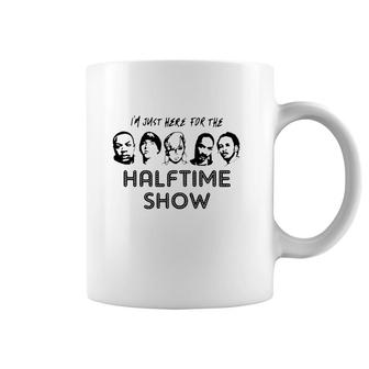 I'm Just Here For The Halftime Show Coffee Mug | Mazezy