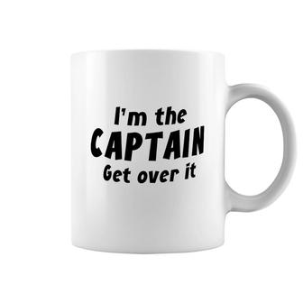 I'm The Captain Get Over It Coffee Mug | Mazezy