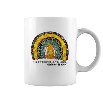 In The World Where You Can Be Anything Be Kind Rainbow Gnome Coffee Mug - Seseable