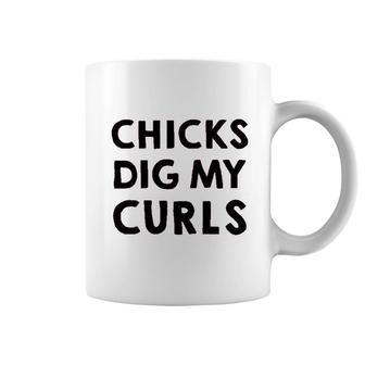 Instant Message Chicks Dig My Curls Coffee Mug - Thegiftio