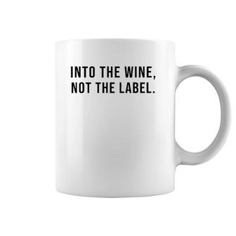 Into The Wine Not The Label Lgbtq Gay Pride Month Coffee Mug | Mazezy