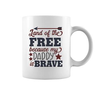 Kids Land Of The Free Because My Daddy Is Brave Coffee Mug | Mazezy