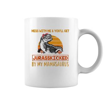 Kids Mess With Me & You'll Get Jurasskicked By My Mamasaurus Coffee Mug | Mazezy