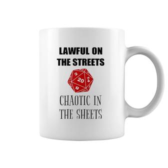 Lawful On The Streets Chaotic In The Sheets D20 Rpg Gamer Coffee Mug | Mazezy