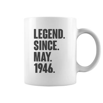 Legend Since May 1946 Birthday Gift For 75 Years Old Man Coffee Mug | Mazezy