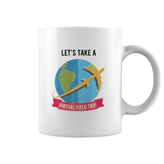 Let's Take Virtual Field Trip Teacher-Tee Coffee Mug | Mazezy