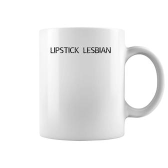Lipstick Lesbian Funny Gay Lgbt Pride Rainbow Gift Idea Raglan Baseball Tee Coffee Mug | Mazezy