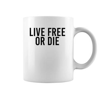 Live Free Or Die Funny New Hampshire 603 Gift Idea Coffee Mug | Mazezy