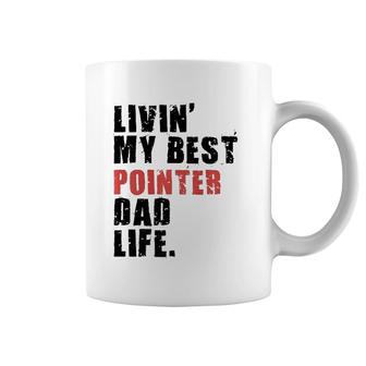 Livin' My Best Pointer Dad Life Coffee Mug | Mazezy