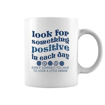 Look For Something Positive In Each Day Trendy Clothing Coffee Mug | Mazezy