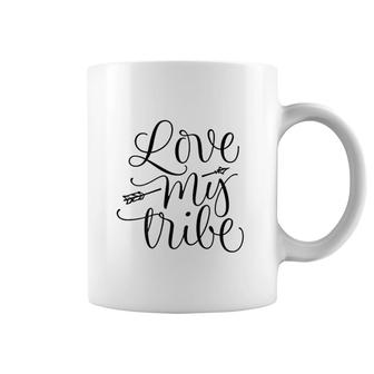 Love My Tribe Funny Coffee Mug | Mazezy