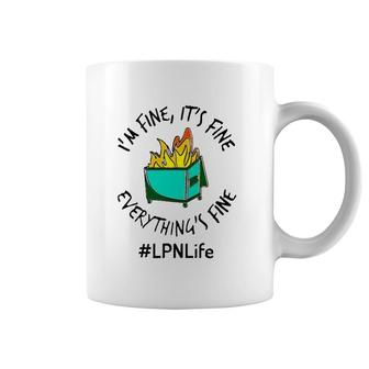 Lpn Life I'm Fine It's Fine Everything's Fine Fire Licensed Practical Nurse Gift Coffee Mug | Mazezy
