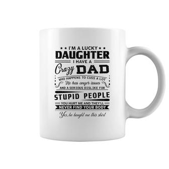 Lucky Daughter Of A Crazy Dad Coffee Mug | Mazezy