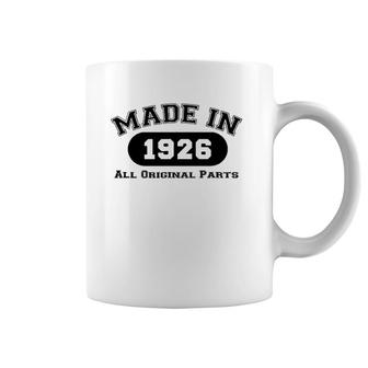Made In 1926 All Original Parts Funny 95Th Birthday Gift Coffee Mug | Mazezy
