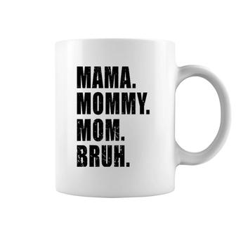 Mama Mommy Mom Bruh Mommy And Me Mom S For Women Coffee Mug | Mazezy AU
