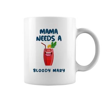 Mama Needs A Bloody Mary Cocktail Drinking Coffee Mug | Mazezy