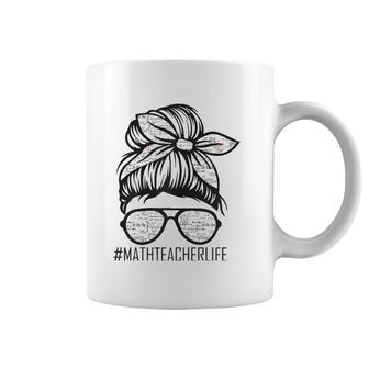 Math Teacher Messy Bun Life Hair For Mother's Teaching Life Coffee Mug | Mazezy