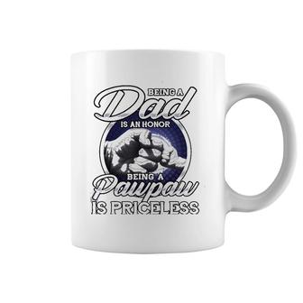 Mens Being A Dad An Honor Being A Pawpaw Is Priceless Gift Coffee Mug | Mazezy