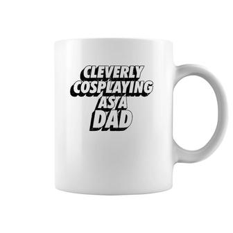 Mens Clevery Cosplaying As A Dad Comic Con Dad Coffee Mug | Mazezy
