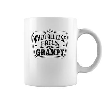 Mens Family When All Else Fails Ask Grampy For Grandpa Coffee Mug | Mazezy