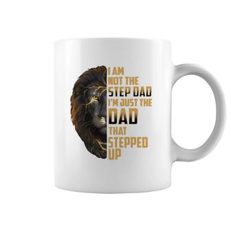Mens I'm Not The Stepdad I'm The Dad That Stepped Up Father's Day Coffee Mug | Mazezy